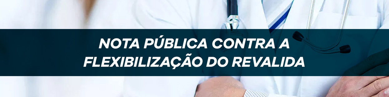 Nota pública contra a flexibilização do Revalida