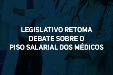 Piso salarial dos médicos volta a tramitar no Congresso