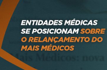 Entidades se posicionam sobre o Mais Médicos