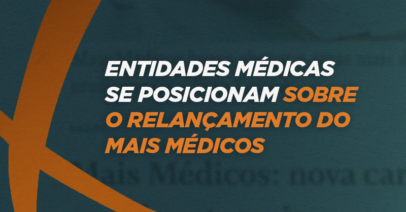 Entidades se posicionam sobre o Mais Médicos