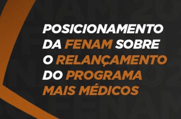 Posicionamento da FENAM sobre o relançamento do Programa Mais Médicos