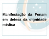 Manifestação da Fenam em defesa da dignidade médica