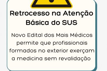 Edital Mais Médicos: Retrocesso na Atenção Básica do SUS
