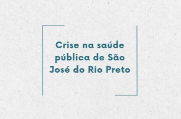 Crise na saúde pública de São José do Rio Preto